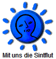 Mit uns die Sintflut