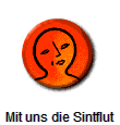 Mit uns die Sintflut